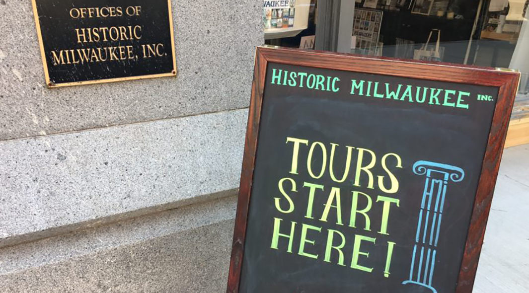 Sign - Historic Milwaukee, Tours Start Here